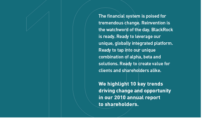 We highlight 10 key trends driving change and opportunity in our 2010 annual report to shareholders